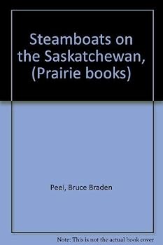 Hardcover Steamboats on the Saskatchewan, (Prairie books) Book