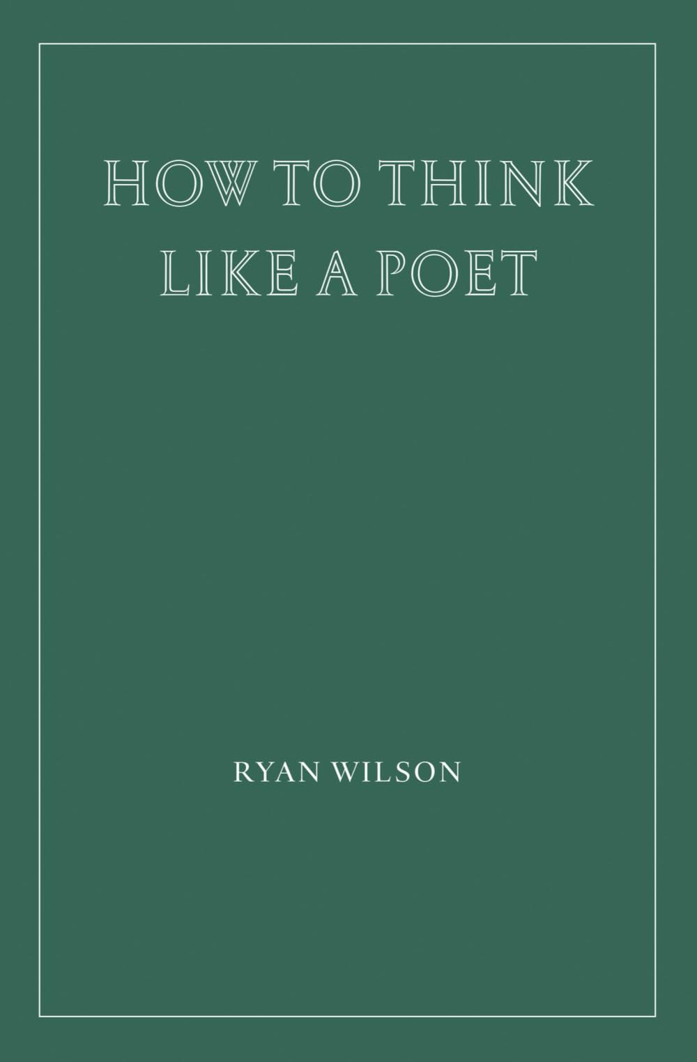 How to Think Like a Poet