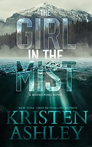 Book cover The Girl in the Mist: A Misted Pines Novel (Misted Pines Series Book 1)
