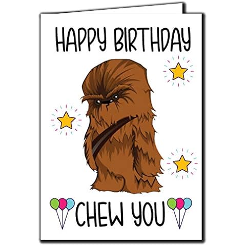 Funny Birthday Card - Happy Birthday Chew You Chewbacca Star Wars C141 Cover