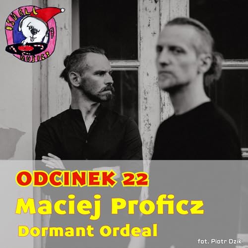 I Smell Music! Odc. 22 - Maciej Proficz (Dormant Ordeal)