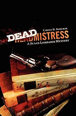 Deadmistress: A Susan Lombardi Mystery