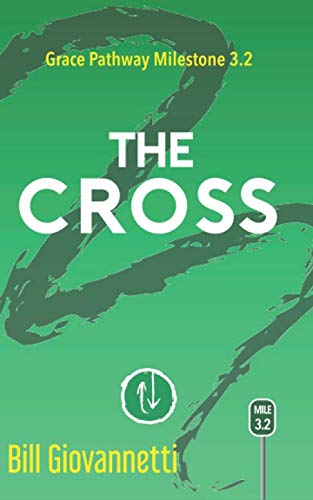 The Cross: The Grace Pathway Milestone 3.2