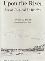Upon the River Poems Inspired by Rowing B01AR78E44 Book Cover