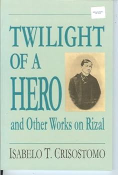 Paperback Twilight of a Hero and Other Works on Rizal Book