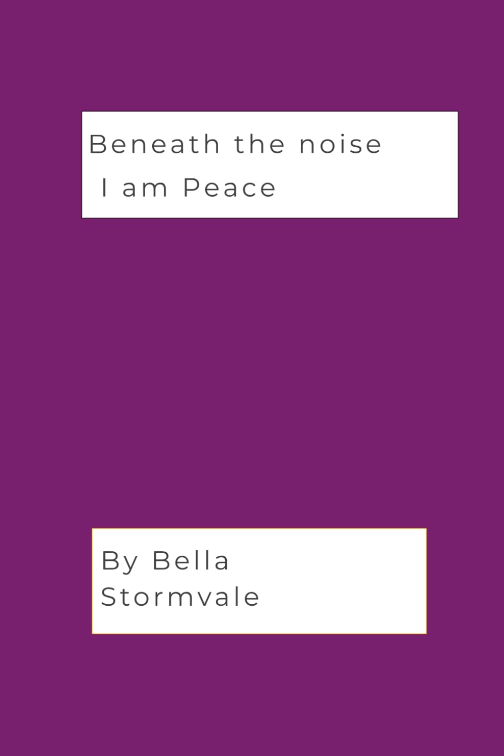 Beneath the Noise I am Peace