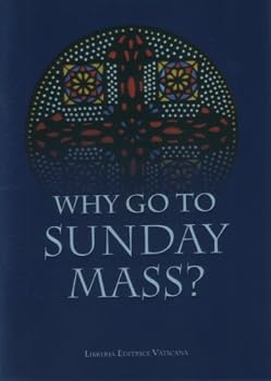 Paperback Why go to Sunday Mass? Book