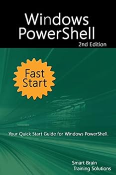 Paperback Windows PowerShell Fast Start 2nd Edition: Your Quick Start Guide for Windows PowerShell. Book
