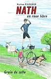  Nath en roue libre: Grain de selle  Récit d\'aventure humoristique  Nathan PIGOURIER
