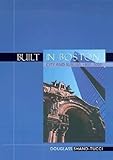 Built in Boston: City and Suburb, 1800-2000