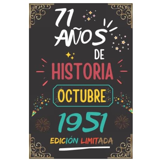 CUADERNO, 71 AÑOS DE HISTORIA OCTUBRE 1951 EDICIÓN LIMITADA: Regalo de 71 cumpleaños para mujeres y hombres, ideas de 71 cumpleaños... un ... regalo de 71 cumpleaños para él/ella.