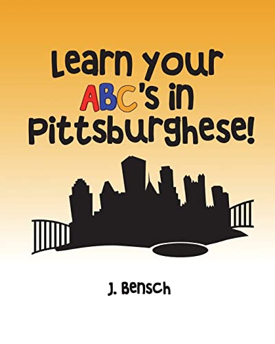 Learn your ABC's in Pittsburghese