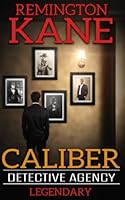 Caliber Detective Agency - Legendary 1076366120 Book Cover