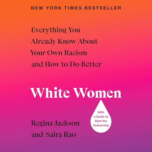White Women by Regina Jackson, Saira Rao episode artwork