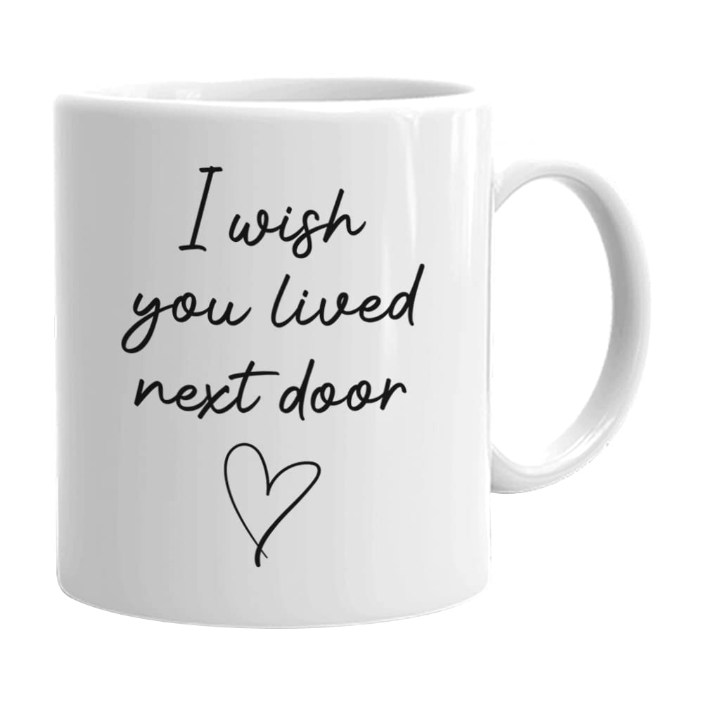FUFSAWS Bubble Hugs I Wish You Lived Next Door Mug 11 oz, Friendship Gift, Birthday Gift for Friend, Moving Away Gift, Mother's Day Gift, Miss You Gift for Mom Friend Auntie Women, White