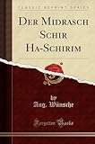 Der Midrasch Schir Ha-Schirim (Classic Reprint) - Aug Wunsche 