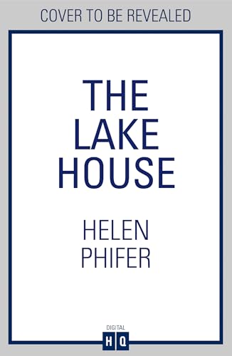 The Lake House: The gripping fourth book in the police procedural serial killer crime thriller series from the bestselling author of One Left Alive!: Book 4 (The Annie Graham crime series)