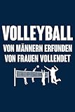 Von Frauen vollendet: Notizbuch / Notizheft für Volleyball Volleyballer-in Volleyballspieler-in Volleyball-Fan Frau A5 (6x9in) liniert mit Linien