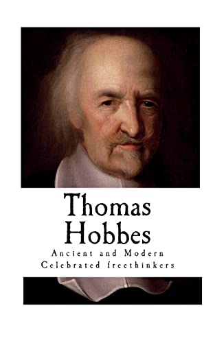 Thomas Hobbes: Ancient and Modern Celebrated freethinkers (A Brief Introduction to Famous Philosophers)