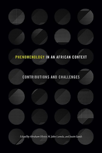 Phenomenology in an African Context: Contributions and Challenges (SUNY series, Philosophy and Race)