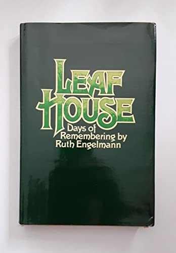 Leaf House: Days of Remembering