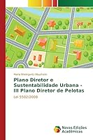 Plano Diretor e Sustentabilidade Urbana - III Plano Diretor de Pelotas 3841706487 Book Cover