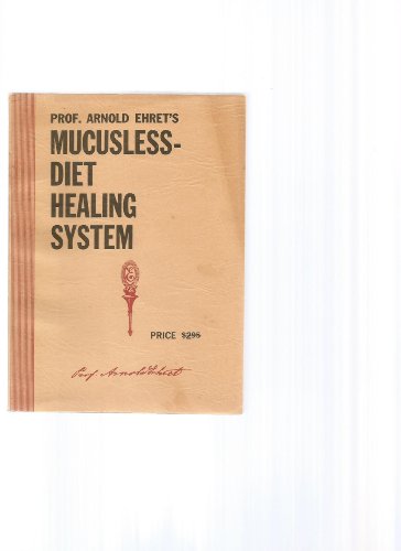 Mucusless Diet Healing System B001OMT6VM Book Cover