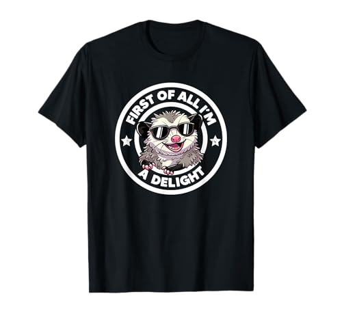 Primero Que Todo Soy Una Delicia Comer Basura Zarigüeya Divertido Camiseta