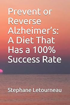 Paperback Prevent or Reverse Alzheimer's: A Diet That Has a 100% Success Rate Book