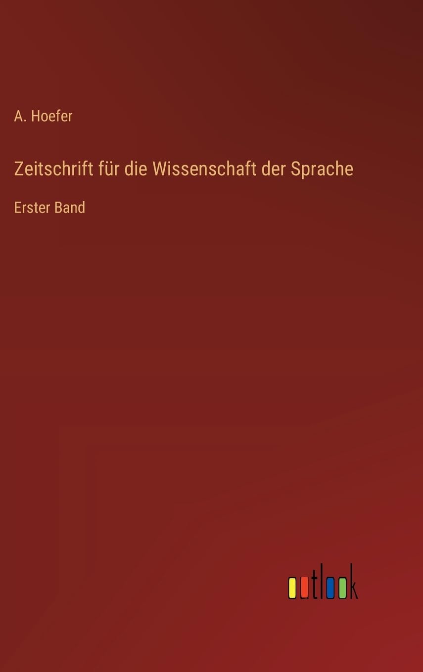 Zeitschrift für die Wissenschaft der Sprache: Erster Band
