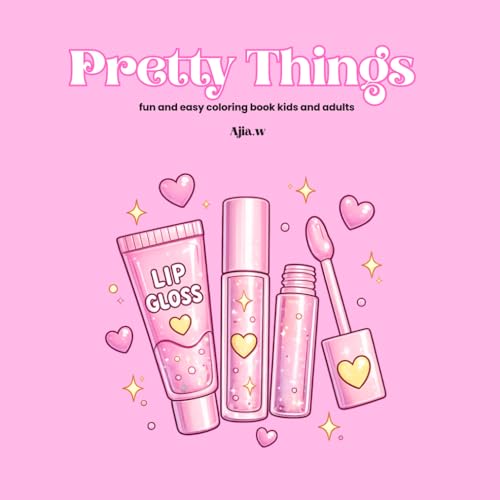Pretty Things: Fun and easy coloring book kids and adults