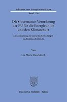 Die Governance-Verordnung Der EU Fur Die Energieunion Und Den Klimaschutz: Koordinierung Der Europaischen Energie- Und Klimaschutzziele (German Edition) 3428191854 Book Cover