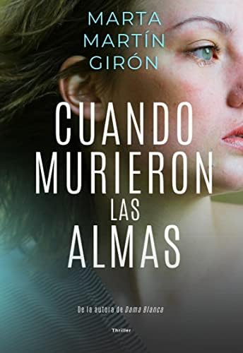 Cuando murieron las almas: Rural noir | Una novela que te llevará a los límites de la obsesión
