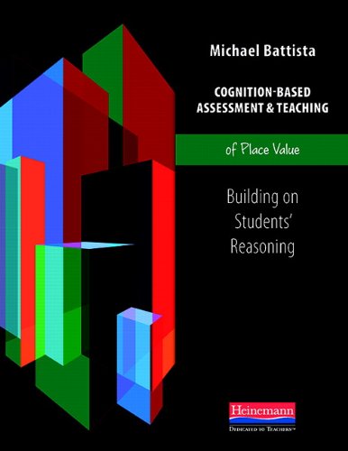 Cognition-Based Assessment & Teaching of Place Value: Building on Students' Reasoning (Cognition-Based Assessment and Teaching)
