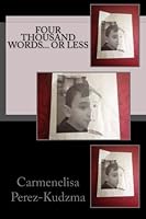 Four Thousand Words... Or Less 1533164207 Book Cover
