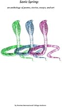 Sonic Spring: an anthology of student poems, stories, essays, and art by Newton International College students