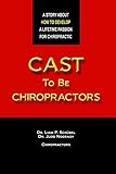 Cast To Be Chiropractors
