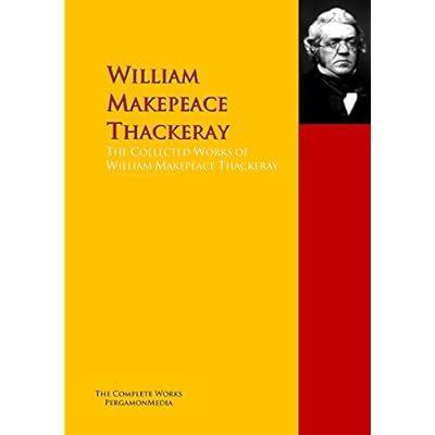 The Collected Works of William Makepeace Thackeray