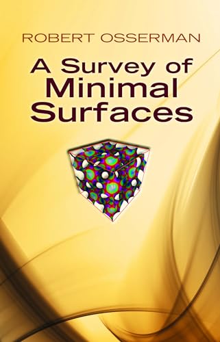 A Survey of Minimal Surfaces (Dover Books on Mathematics)