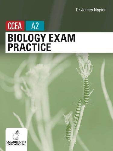 Biology Exam Practice For Ccea A2 Level Amazon Co Uk Napier James 9781780732794 Books