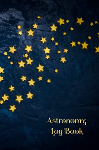 6x9 Astronomy Log Book: A Night Sky Observation and Records Journal