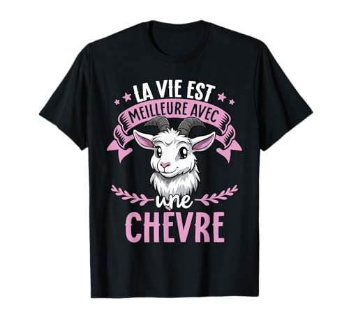 La Vie Est Meilleure Avec Une Chèvre - Sweet Goat T-Shirt