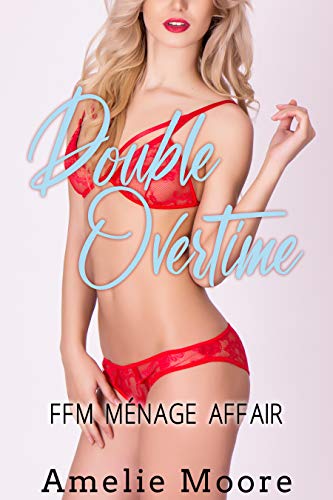 Double Overtime: FFM Menage Affair