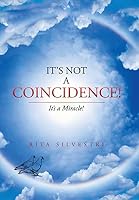 It's Not a Coincidence!: It's a Miracle! 1503566005 Book Cover