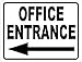 Office Entrance With Left Arrow Sign. 12x18 Metal.