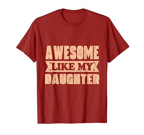 Vintage awesome like my daughter funny vintage, dad jokes Camiseta