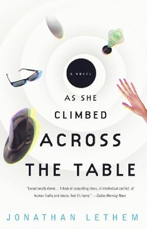 As She Climbed Across the Table: A Novel (Vintage Contemporaries)