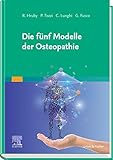  Die fünf Modelle der Osteopathie (KIM - Fachbuch - Urban & Fischer Verlag)