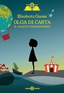 Vedi scheda su Amazon OLGA DI CARTA. IL VIAGGIO STRAORDINARIO