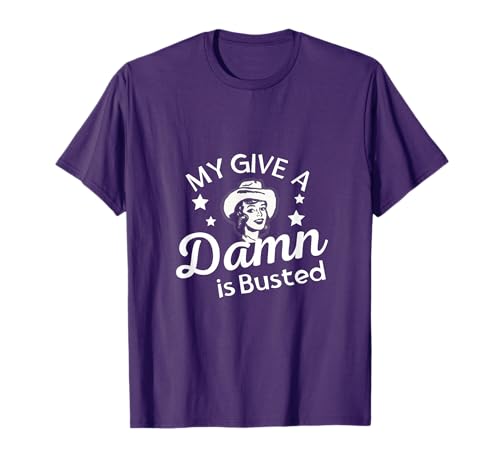 My Give A Damn is Busted T-Shirt